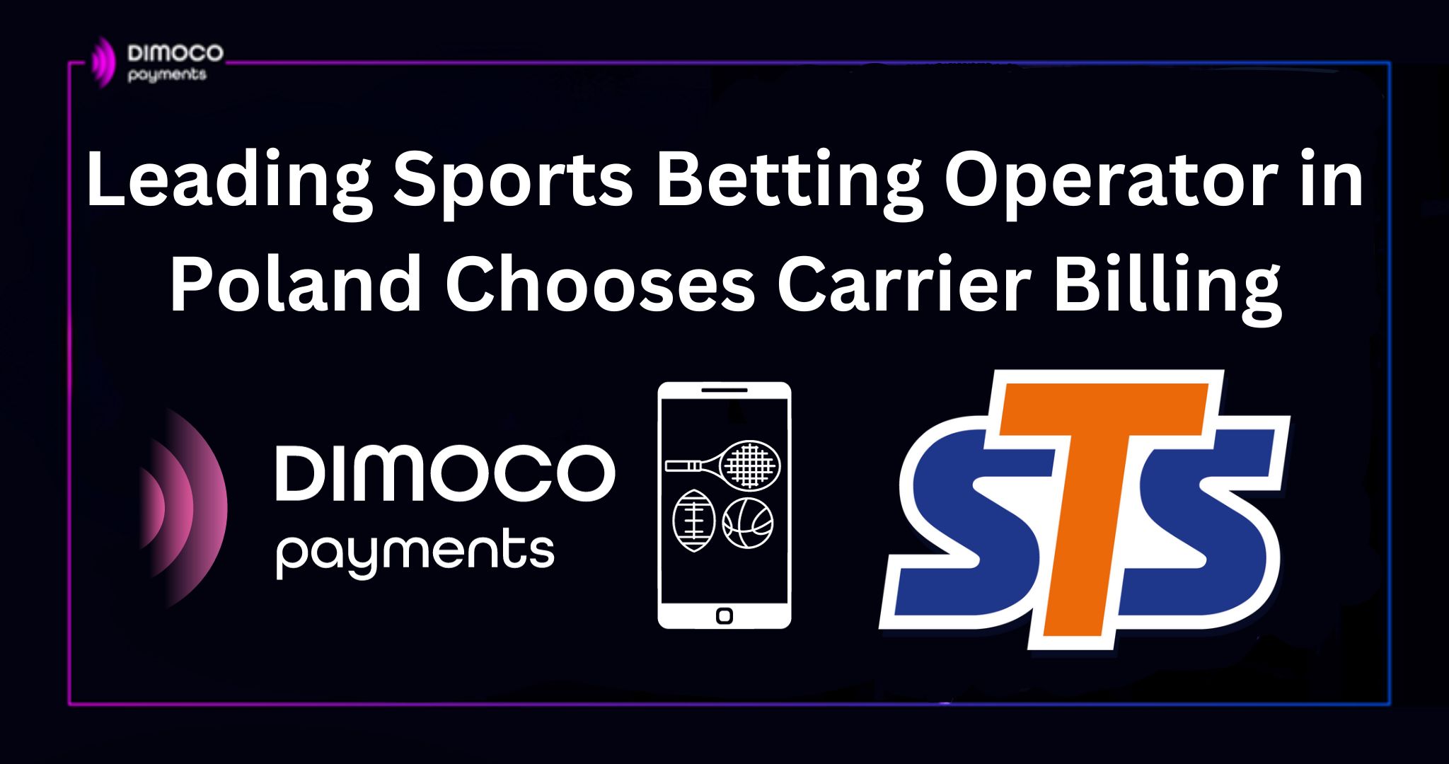 STS chooses DIMOCO Payments to provide Carrier Billing services to its customers